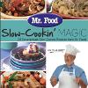 Slow Cookin Magic 28 Scrumptious Slow Cooker Recipes from Mr Food Free eCookbook