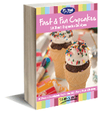Fast & Fun Cupcakes: 18 Best Cupcake Recipes FREE eCookbook